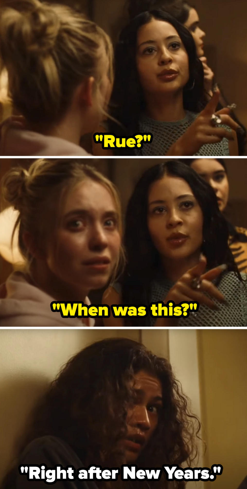 Maddy asks, "Rue, when was this?"