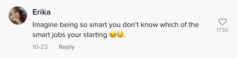 Imagine being so smart you don't know which of the smart jobs you're starting [laughing, crying emoji and wide-eyed emoji]