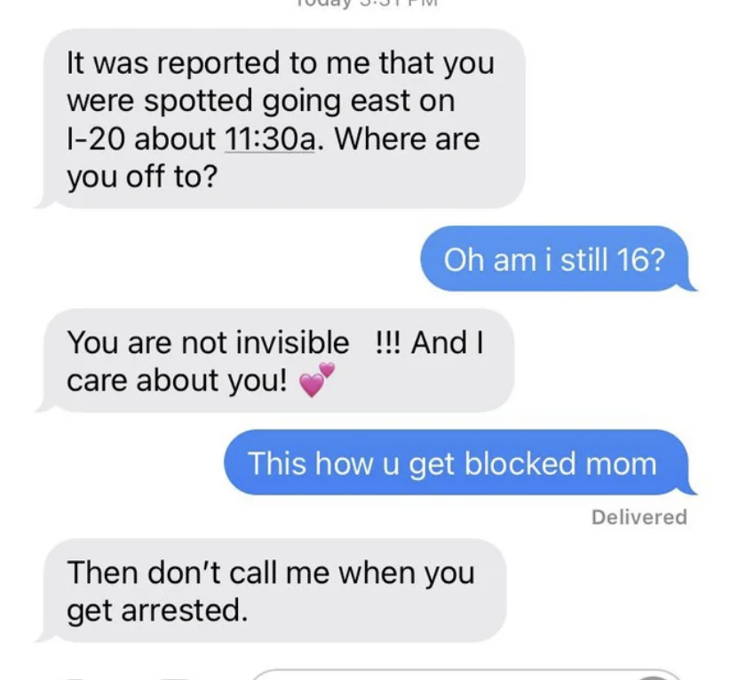 The parent says it was reported to them that their child was spotted on the highway and asks where they're going; the 40-year-old child says "this is how you get blocked mom"