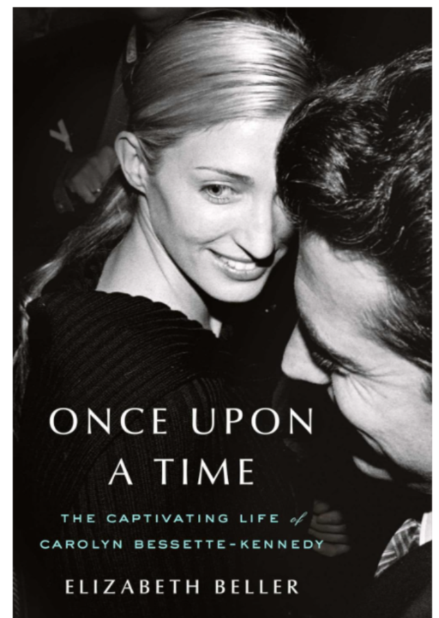‘Once Upon a Time: The Captivating Life of Carolyn Bessette-Kennedy’ by Elizabeth Beller