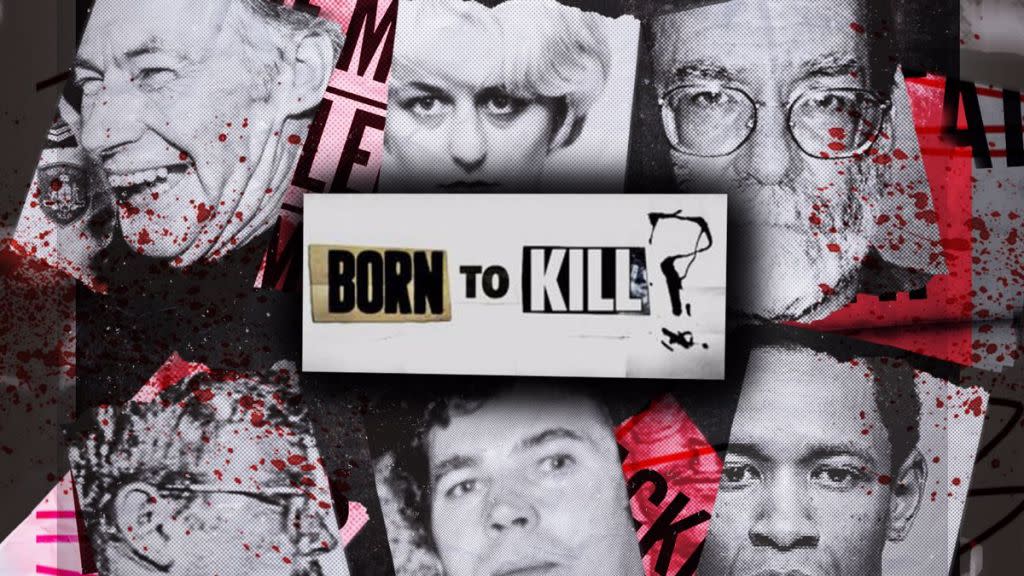 Born to Kill? Season 1 streaming