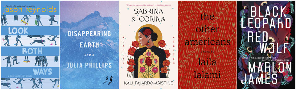 This combination photo of book cover images shows, from left, "Look Both Ways: A Tale Told in Ten Blocks," by Jason Reynolds, "Disappearing Earth," by Julia Phillips, "Sabrina & Corina," by Kali Fajardo-Anstine, "The Other Americans," by Laila Lalami, and "Black Leopard, Red Wolf" by Marlon James. The books are among this year’s finalists for the 70th annual National Book Awards. The winners will be announced Nov. 20 at a benefit dinner presented by the National Book Foundation in New York. (Atheneum/Caitlyn Dlouhy Books/Knopf/One World/Pantheon/Riverhead via AP)