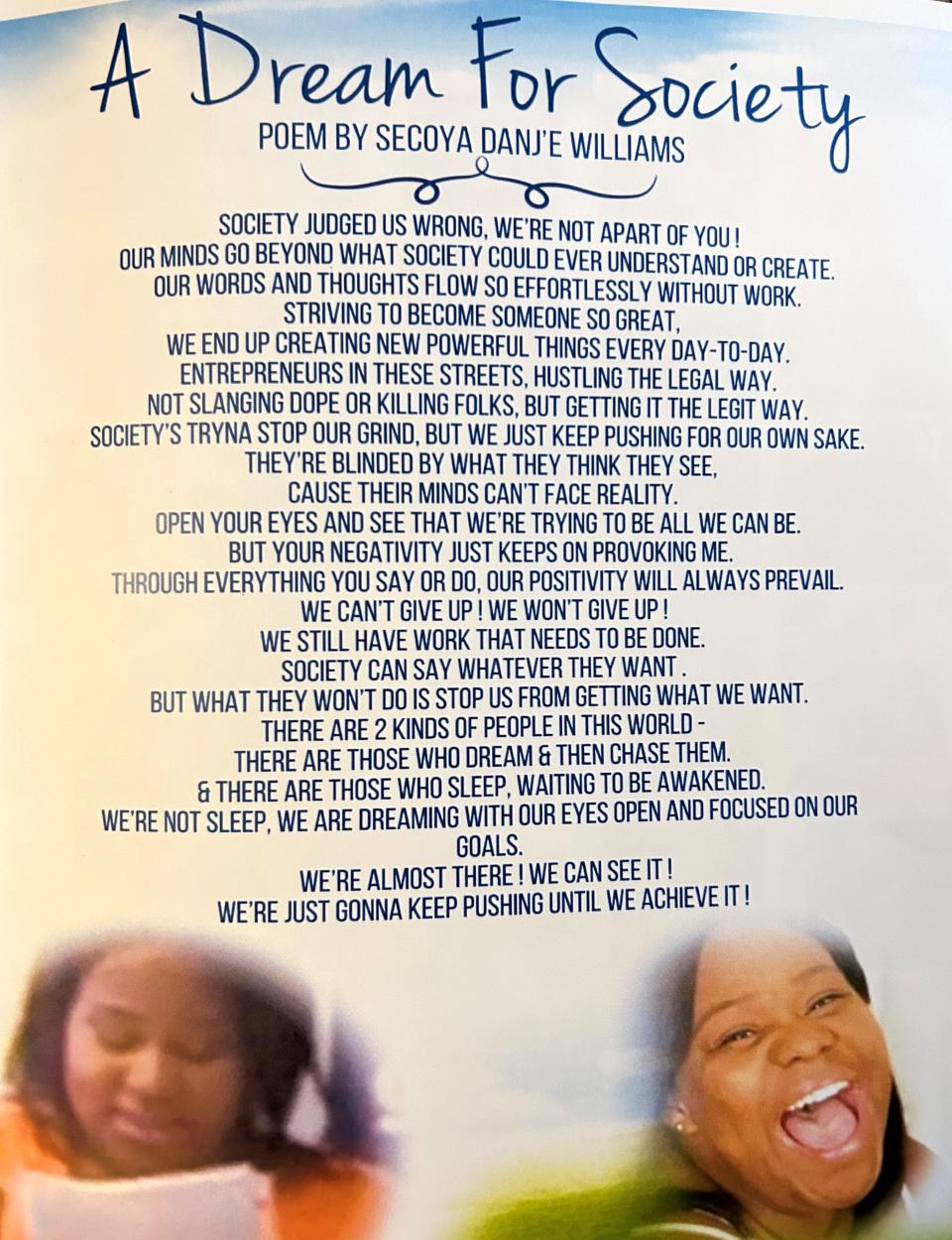 A poem written by Secoya Williams includes the line: "We still have work that needs to be done." Her mother, Marilyn Johnson, said the line is a message to the family "not to give up.”