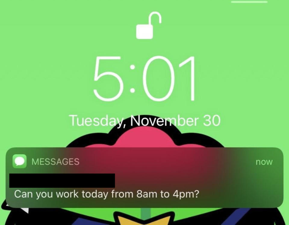 A screenshot at 5am of a text message asking someone to come in and work at 8am