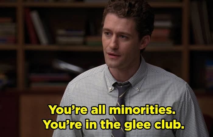 Mr. Schue saying, "You're all minorities. You're in the glee club"