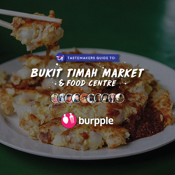 Tastemakers Guide to Bukit Timah Market and Food Centre