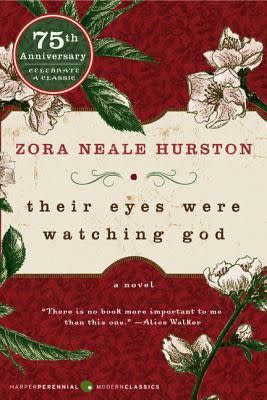 19) Their Eyes Were Watching God by Zora Neale Hurston