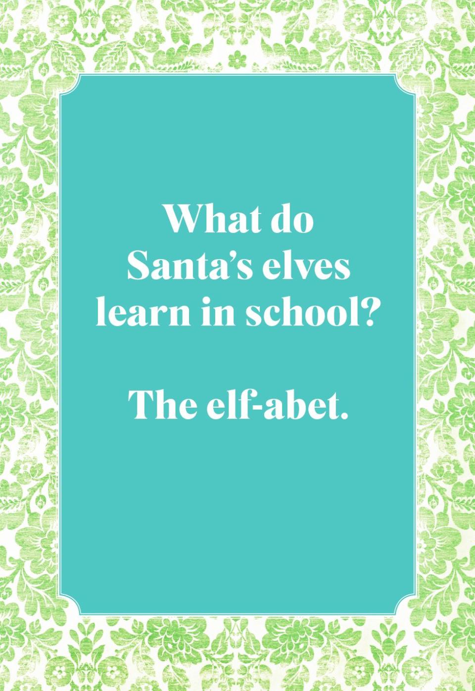 What do Santa's elves learn in school?