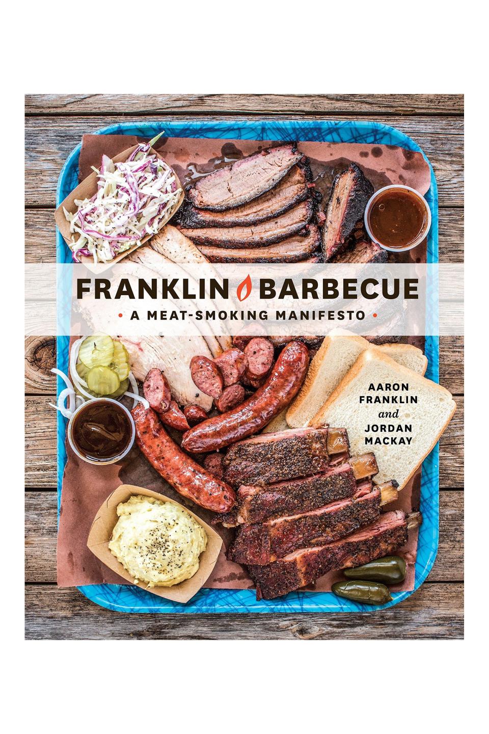 11) Franklin Barbecue: A Meat-Smoking Manifesto