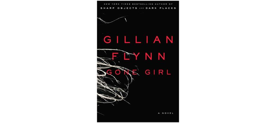 Gone Girl , by Gillian Flynn