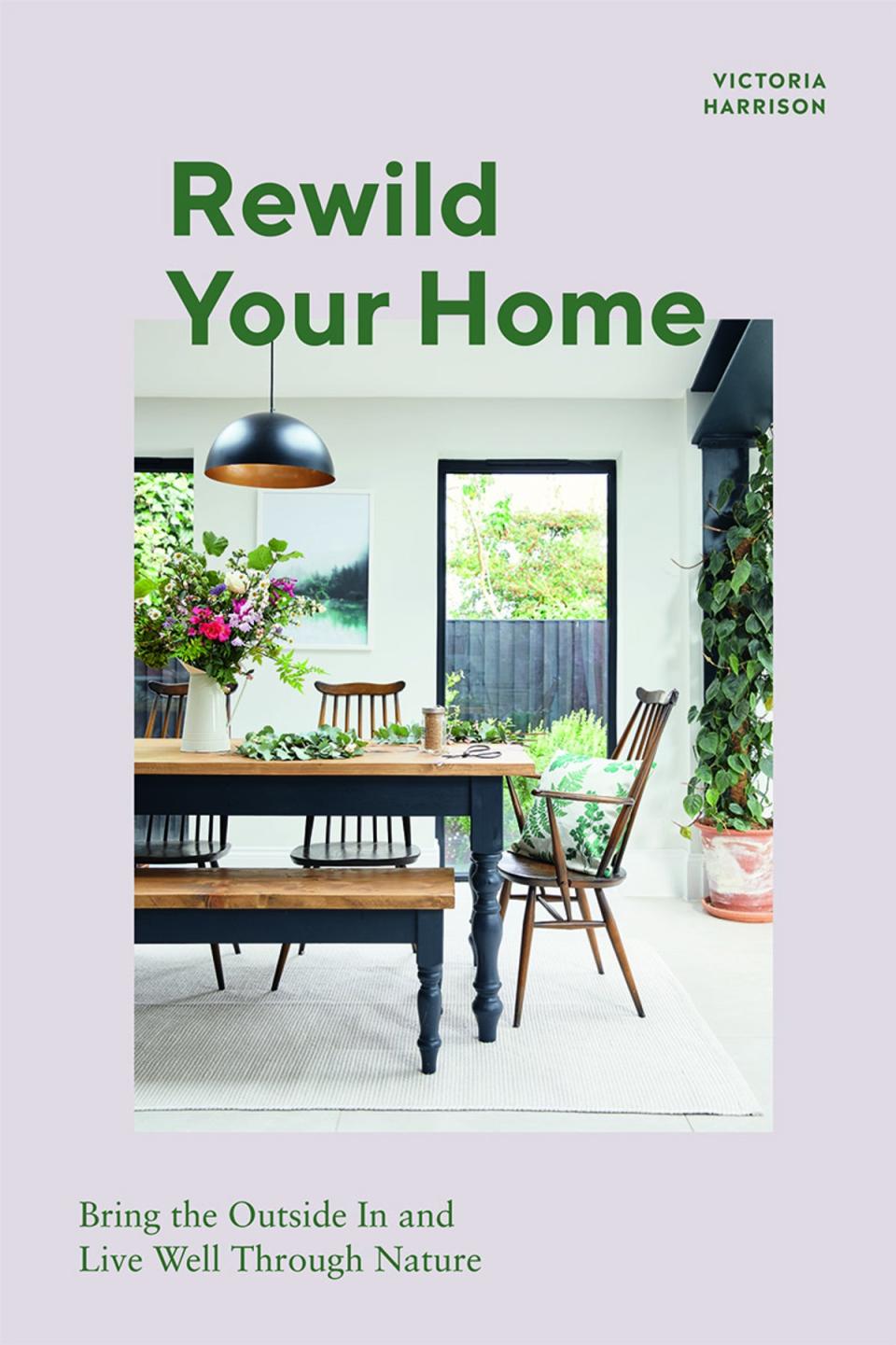 Rewild Your Home (Quadrille/PA)