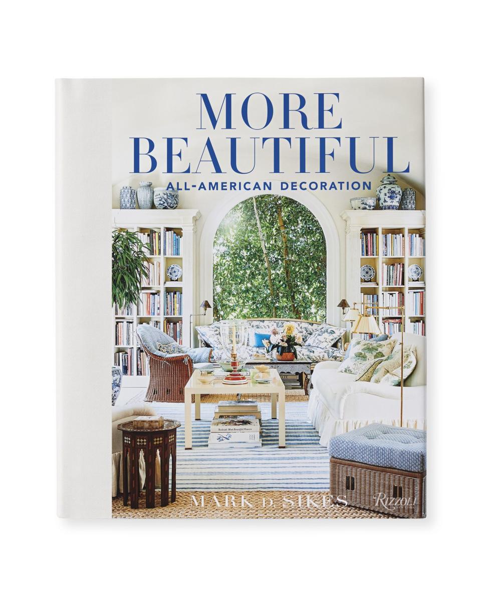 16) "More Beautiful" by Mark D. Sikes