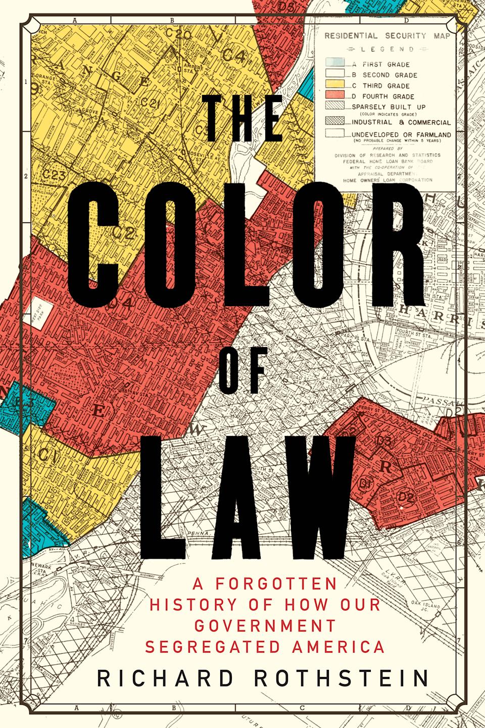 “The Color of Law: A Forgotten History of How Our Government Segregated America” (2017) by Richard Rothstein