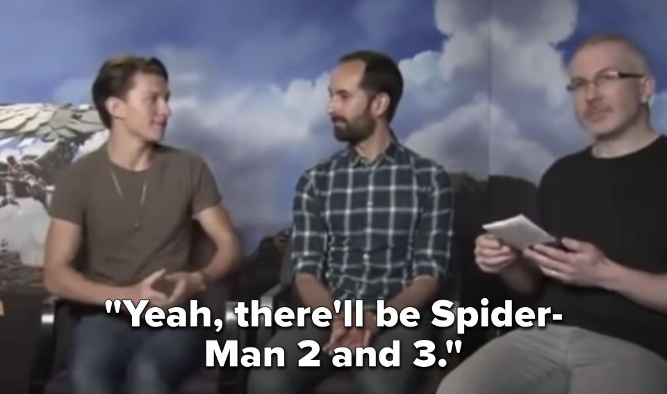 Holland saying "Yeah, there'll be Spider-Man 2 and 3"