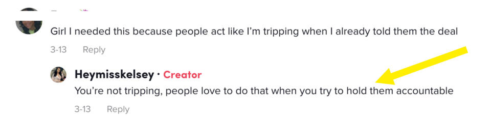 Kelsey telling a commenter that people love to act like you're the problem when you hold them accountable