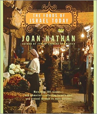 The Foods of Israel Today by Joan Nathan