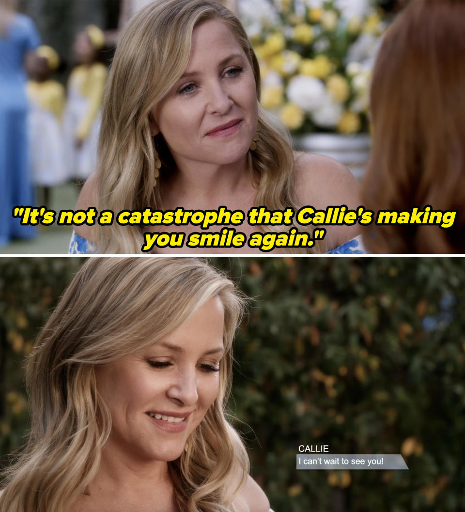 character saying, it's not a catastrophe that callie's making you smile again