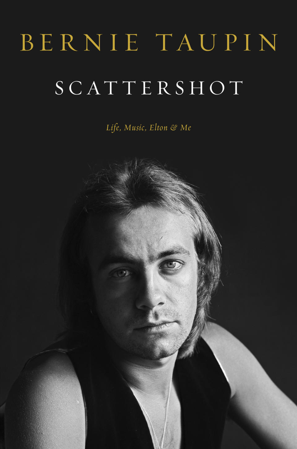 This cover image released by Hachette shows "Scattershot: Life, Music, Elton, and Me" by Bernie Taupin. (Hachette via AP)