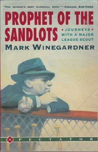 <em>Prophet of the Sandlots</em>, by Mark Winegardner