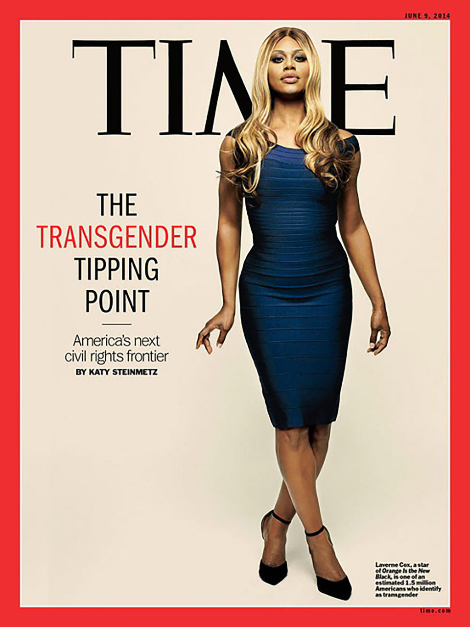 Actress and trans activist Laverne Cox graced Time Magazine's July 2014 cover, representing the fight for trans rights as "America's next civil rights frontier." Cox was the first trans person to be on the influential magazine's cover.