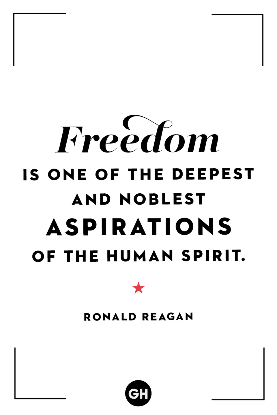 <p>Freedom is one of the deepest and noblest aspirations of the human spirit.</p>
