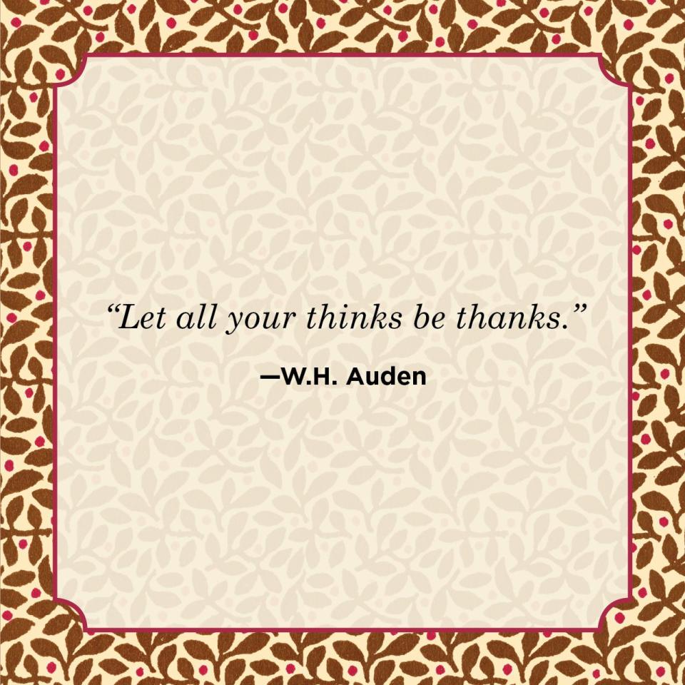 <p>“Let all your thinks be thanks.”</p>