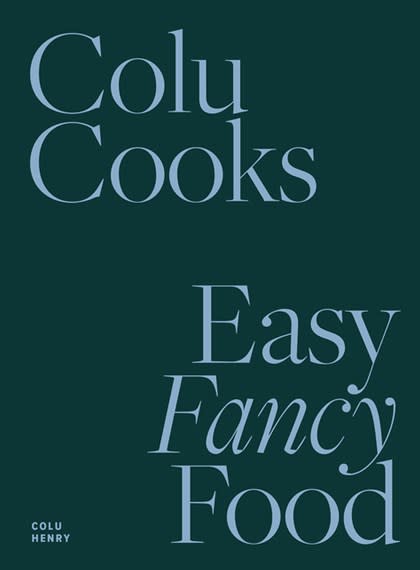 The dark green cover of Colu Cooks Easy Fancy Food by Colu Henry, $38.50