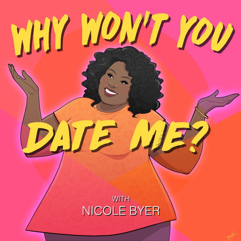 2) “Why Won’t You Date Me? With Nicole Byer”