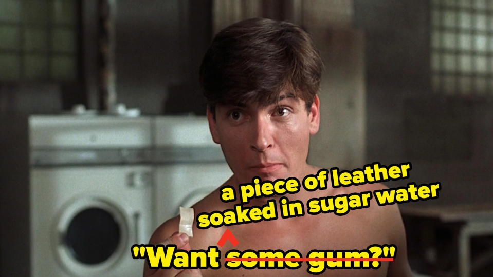 "Want a piece of leather soaked in sugar water?"