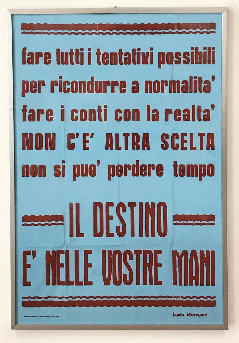 <p>‘Il Destino E Nelle Vostre Mani’ (1964), Lucia Marcucci</p><p>“I love this manifesto I bought in Florence three years ago, which roughly translates as, “Make all possible attempts to lead back to normality. Deal with reality. We have no other choice, we cannot waste time. Destiny is in your hands.” It’s in my office in Paris, and it reminds me daily that we make our own destiny and our own future.”<br></p>