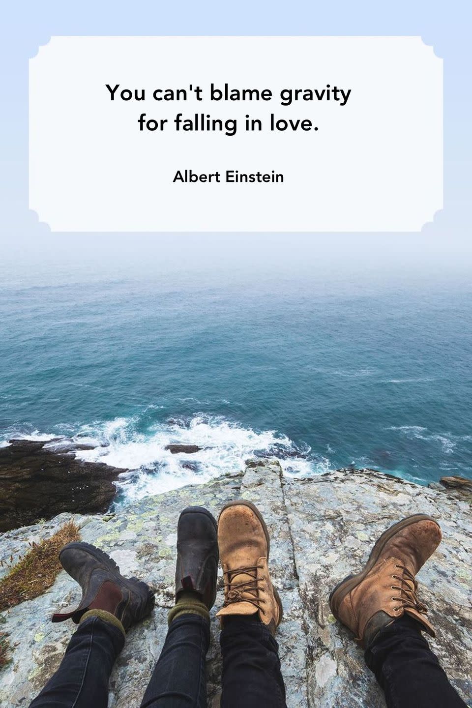 <p>"You can't blame gravity for falling in love."</p>