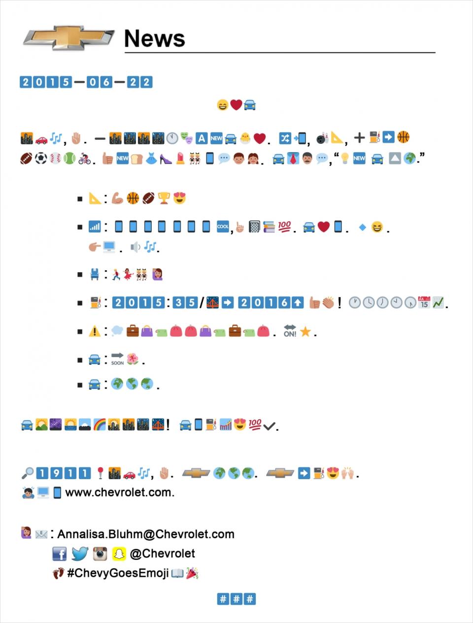 Die witzige Idee des Riesenkonzerns: Eine Pressemitteilung, die fast komplett mit Emojis geschrieben war – einschließlich des Pressekontakts am Ende der Nachricht. Für alle "Nicht-Emoji-Kenner" verfasste Chevrolet dann auch noch einmal eine Übersetzung des Textes.