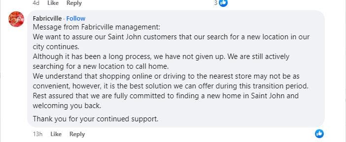 Fabricville's Facebook page commented on the post from the local page to say that the company was still looking at locations in Saint John. This was later confirmed as well on the phone to CBC News.