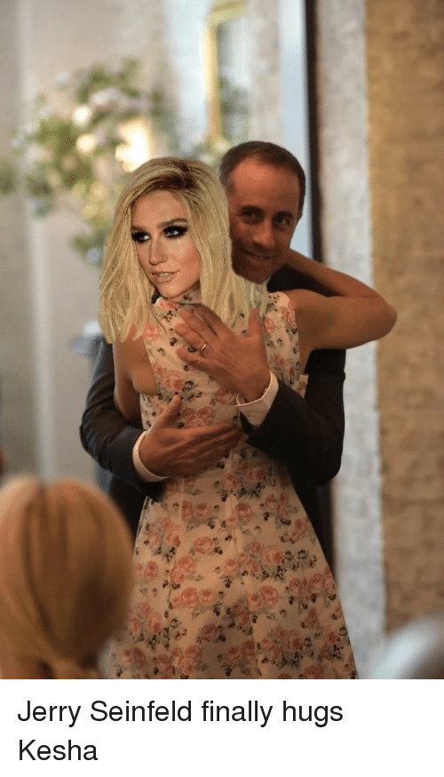 “Jerry Seinfeld finally hugs Kesha.” (Photo: Twitter)