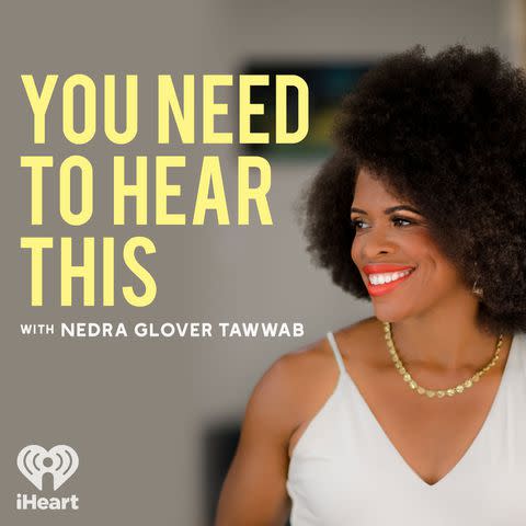<p> iHeart Radio</p> Nedra Tawwab Glover, host of the podcast, "You Need to Hear This"