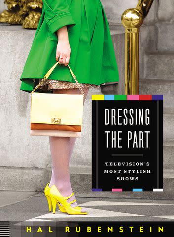 <p>Hal Rubenstein. Reprinted with permission of HarperCollins.</p> Dressing the Part: Television's Most Stylish Shows