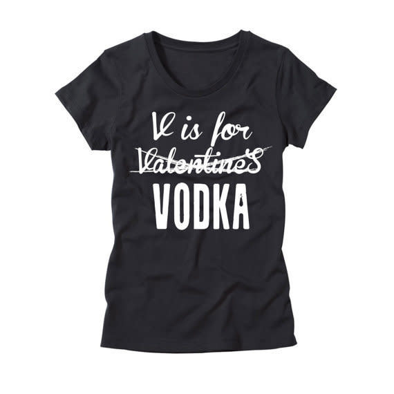 Get it <a href="https://www.etsy.com/listing/264710620/womens-v-is-for-vodka-not-valentines?ga_order=most_relevant&amp;ga_search_type=all&amp;ga_view_type=gallery&amp;ga_search_query=anti%20valentines%20day&amp;ref=sr_gallery-2-8" target="_blank">here</a>.&nbsp;