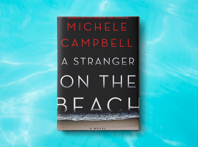 A Stranger on the Beach by Michele Campbell (July 23)