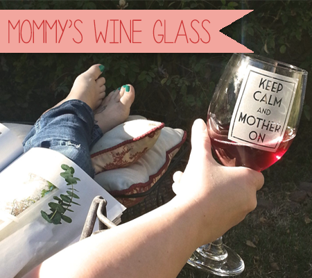 Mommy's Wine Glass