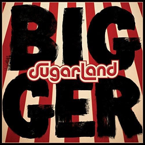 Sugarland's "Bigger"
