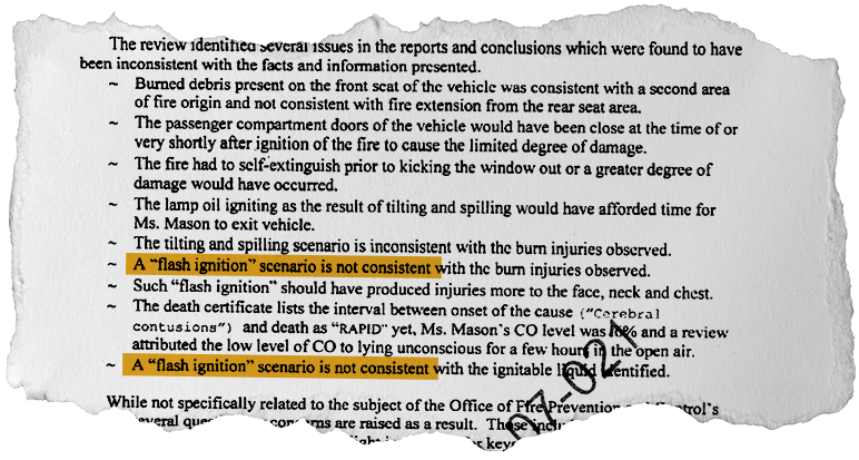 According to unredacted portions of the fire investigation report, it would have had to have been more than 100 degrees in Karen's car for a burst of flames from a flash ignition to have occurred, based on the lamp oil found.