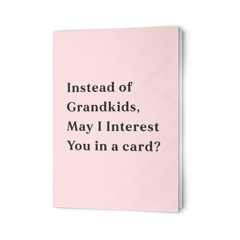 Instead of Grandkids, May I Interest You in a Card?