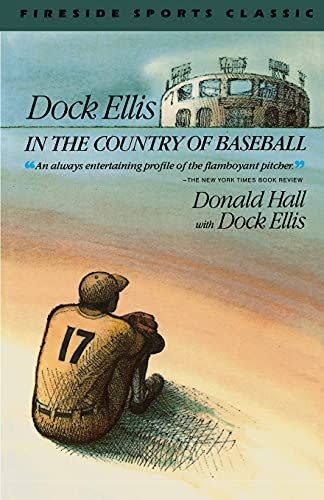 <em>Dock Ellis in the Country of Baseball</em>, by Donald Hall