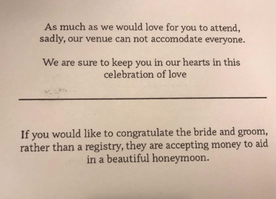 "If you would like to congratulate the bride and groom, rather than a registry, they are accepting money to aid in a beautiful honeymoon."