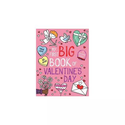 “My First Big Book of Valentine’s Day”