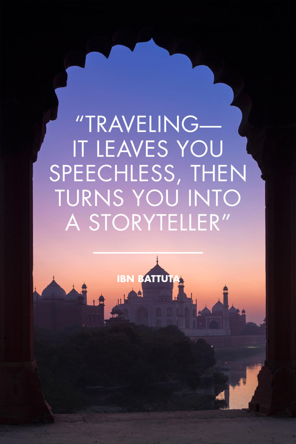 <p>"Traveling—it leaves you speechless, then turns you into a storyteller." - Ibn Battuta</p><p>Photo: Taj Mahal, India</p>