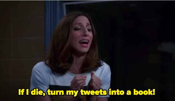 Gina yelling "if i die, turn my tweets into a book!"