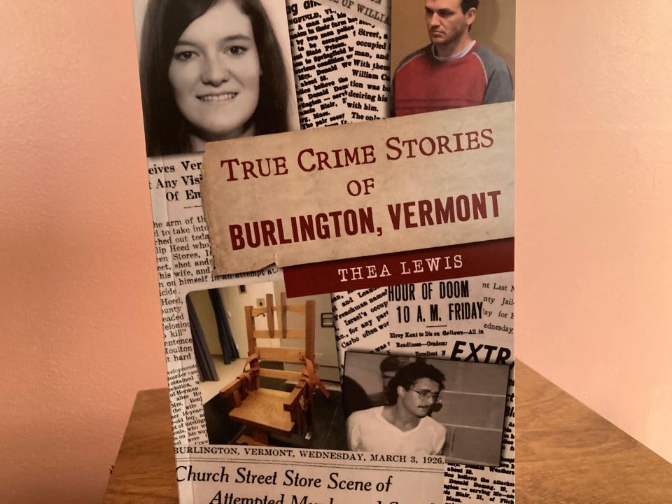 The book "True Crime Stories of Burlington, Vermont" by Thea Lewis