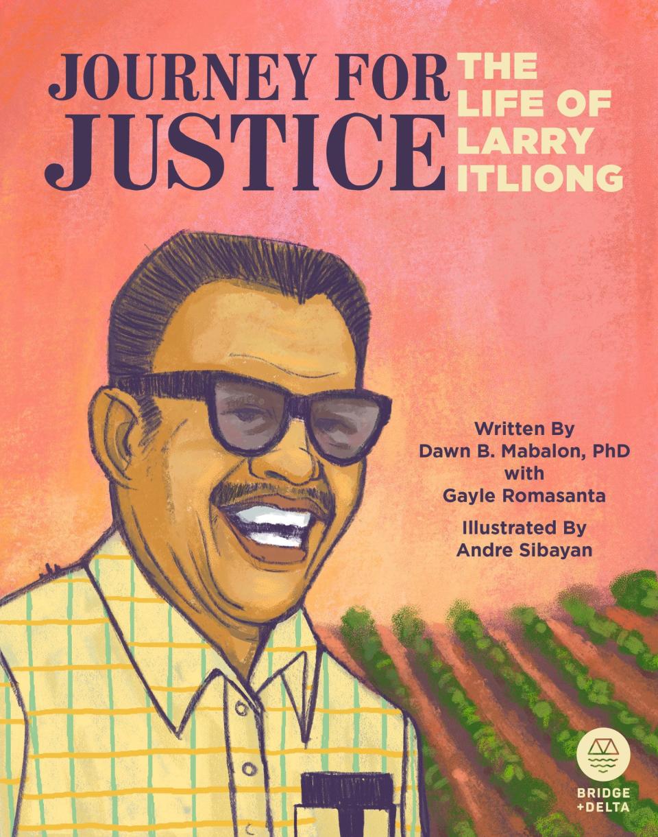 (10/26/2021) Dawn Mabalon and Gayle Romasanta co-wrote "Journey for Justice: The Life of Larry Itliong," to commemorate the Filipino American activist's life. This is the cover of their book, published in 2018 by Bridge + Delta Publishing, as found on their website.