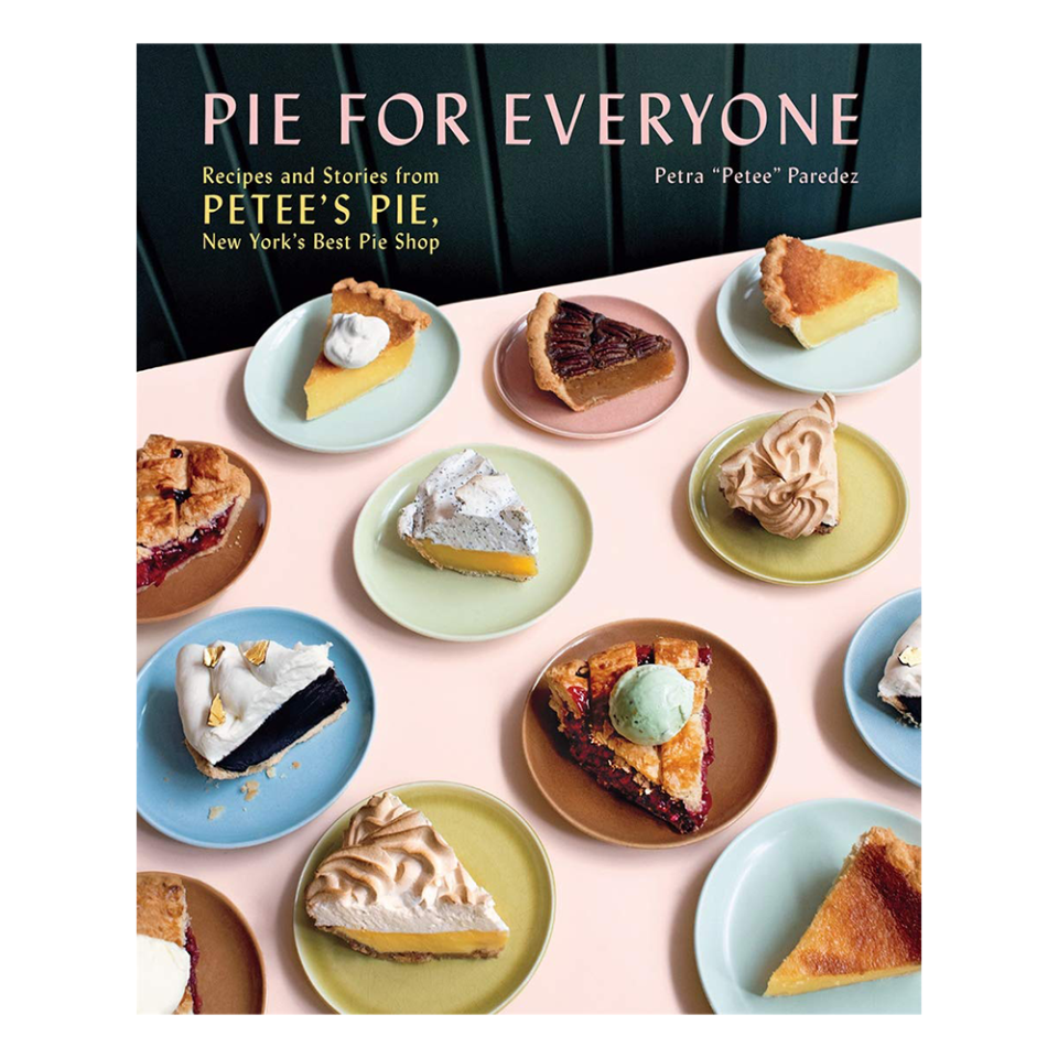 10) ‘Pie for Everyone: Recipes and Stories from Petee’s Pie, New York’s Best Pie Shop’ by Petra Paredez